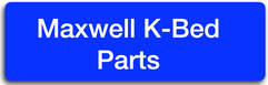 Maxwell K-Bed Parts